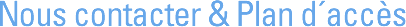 Kontakte, Ansprechpartner & Nous contacter & Plan d´accès